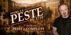La peste de 1720 - 1re partie : Peste et complots