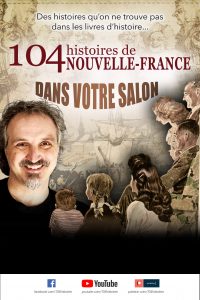 104 histoires de Nouvelle-France en spectacle dans votre salon